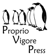 Proprio Vigore Press